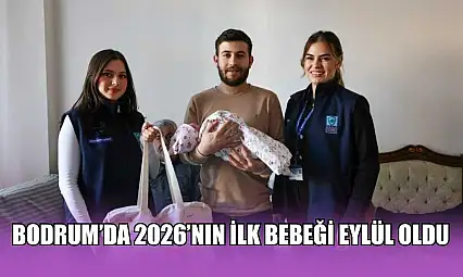 Bodrum'da 2026'nın ilk bebeği Eylül oldu