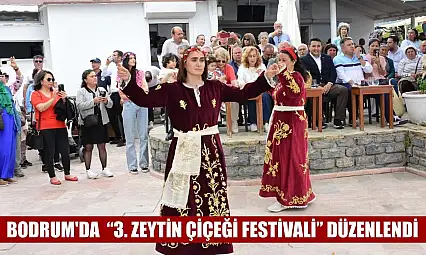 Bodrum'da  '3. Zeytin Çiçeği Festivali' düzenlendi