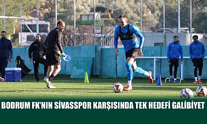 Bodrum FK'nın Sivasspor karşısında tek hedefi galibiyet