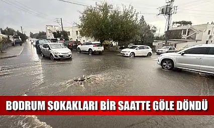 Bodrum sokakları bir saatte göle döndü