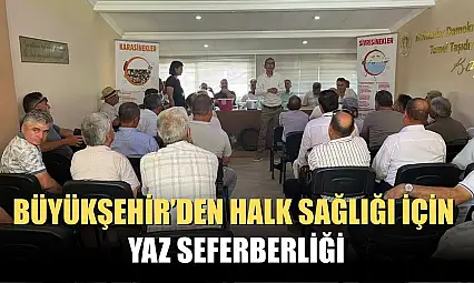 Büyükşehir'den Halk Sağlığı İçin Yaz Seferberliği