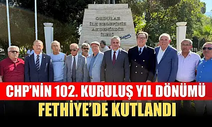 CHP'nin 102. Kuruluş Yıl Dönümü Fethiye'de Kutlandı