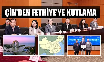 Çin'den Fethiye'ye Kutlama