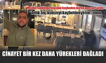 Cinayet bir kez daha yürekleri dağladı