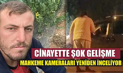Cinayette şok gelişme mahkeme kameraları yeniden inceliyor