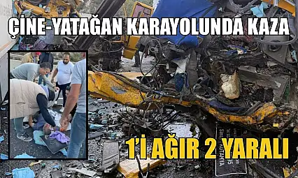 Çine-Yatağan karayolunda kaza: 1'i ağır 2 yaralı