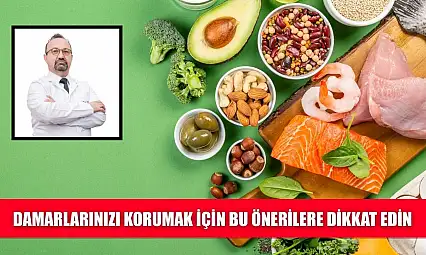 Damarlarınızı korumak için bu önerilere dikkat edin