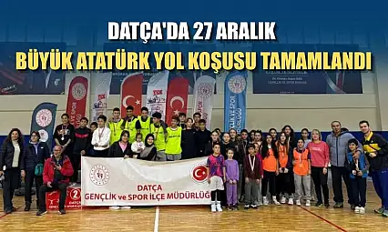 Datça'da 27 Aralık Büyük Atatürk Yol Koşusu tamamlandı