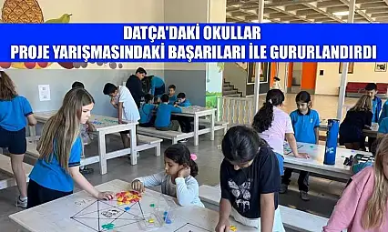 Datça'daki okullar proje yarışmasındaki başarıları ile gururlandırdı