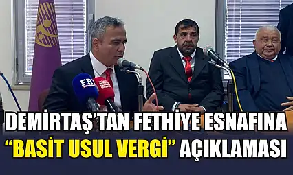 Demirtaş'tan Fethiye esnafına 'Basit Usul Vergi' açıklaması