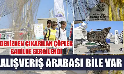 Denizden çıkarılan çöpler sahilde sergilendi: Alışveriş arabası bile var