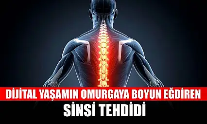 Dijital yaşamın omurgaya boyun eğdiren sinsi tehdidi