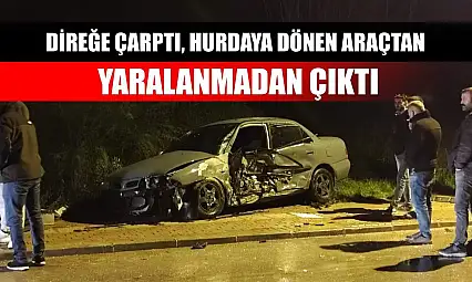 Direğe çarptı, hurdaya dönen araçtan yaralanmadan çıktı