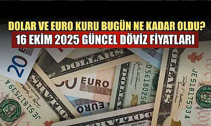 Dolar ve Euro kuru bugün ne kadar oldu?  16 Ekim 2025 güncel döviz fiyatları