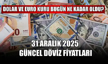Dolar ve Euro kuru bugün ne kadar oldu?  31 Aralık 2025 güncel döviz fiyatları