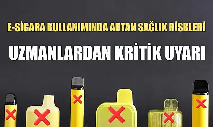 E-sigara kullanımında artan sağlık riskleri: Uzmanlardan kritik uyarı