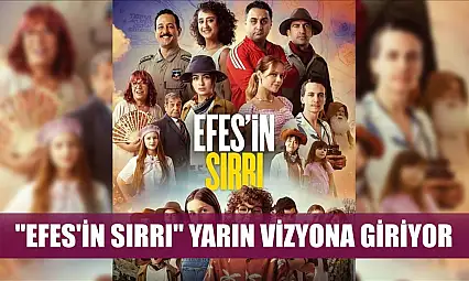 'Efes'in Sırrı' yarın vizyona giriyor