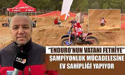 'Enduro'nun Vatanı Fethiye' şampiyonluk mücadelesine ev sahipliği yapıyor