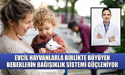 Evcil hayvanlarla birlikte büyüyen bebeklerin bağışıklık sistemi güçleniyor