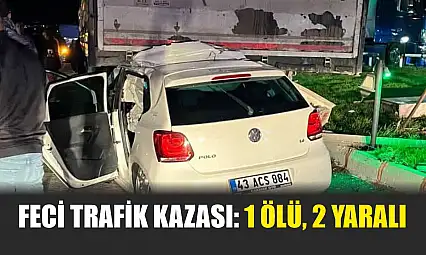 Feci trafik kazası: 1 ölü, 2 yaralı