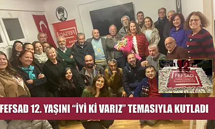 FEFSAD 12. yaşını 'İyi ki Varız' temasıyla kutladı