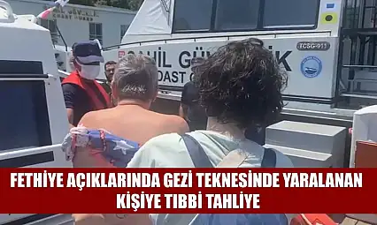Fethiye açıklarında gezi teknesinde yaralanan kişiye tıbbi tahliye