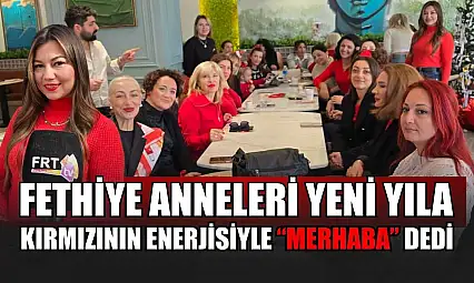 Fethiye Anneleri yeni yıla kırmızının enerjisiyle 'Merhaba' dedi