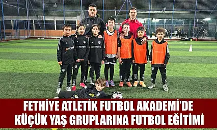 Fethiye Atletik Futbol Akademi'de Küçük Yaş Gruplarına Futbol Eğitimi