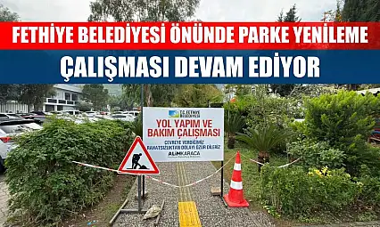 Fethiye Belediyesi Önünde Parke Yenileme Çalışması Devam Ediyor