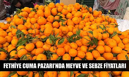 Fethiye Cuma Pazarı'nda meyve ve sebze fiyatları