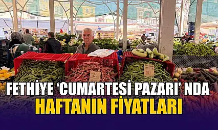 Fethiye 'Cumartesi Pazarı'nda haftanın fiyatları
