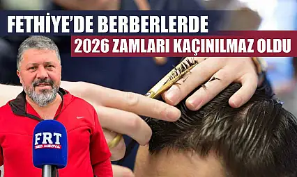 Fethiye'de berberlerde 2026 zamları kaçınılmaz oldu