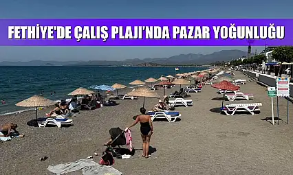 Fethiye'de Çalış Plajı'nda Pazar yoğunluğu