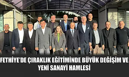 Fethiye'de çıraklık eğitiminde büyük değişim ve yeni sanayi hamlesi