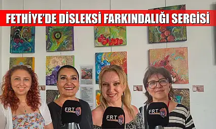 Fethiye'de Disleksi Farkındalığı Sergisi