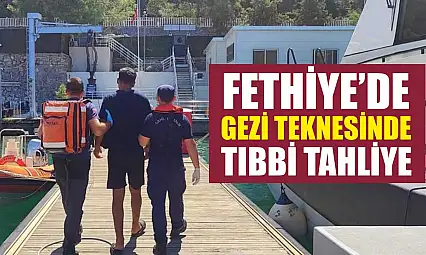 Fethiye'de Gezi Teknesinde Tıbbi Tahliye