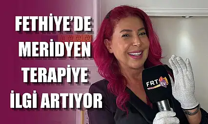 Fethiye'de Meridyen Terapiye ilgi artıyor