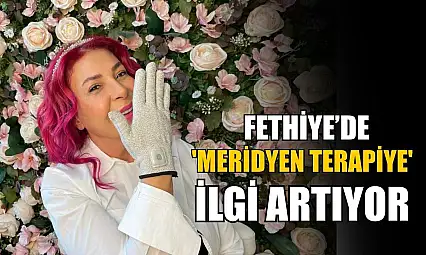 Fethiye'de 'Meridyen Terapiye' ilgi artıyor