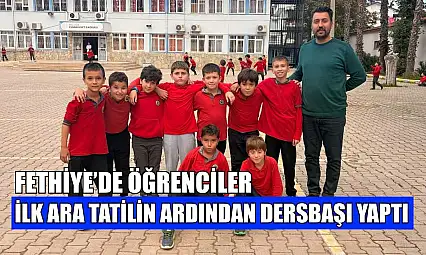 Fethiye'de öğrenciler ilk ara tatilin ardından dersbaşı yaptı