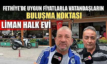 Fethiye'de uygun fiyatlarla vatandaşların buluşma noktası: Liman Halk Evi