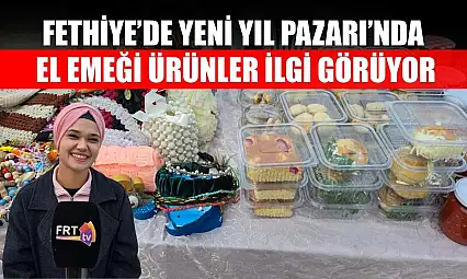 Fethiye'de Yeni Yıl Pazarı'nda el emeği ürünler ilgi görüyor