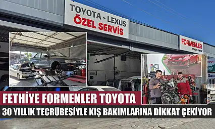 Fethiye Formenler Toyota, 30 Yıllık Tecrübesiyle Kış Bakımlarına Dikkat Çekiyor