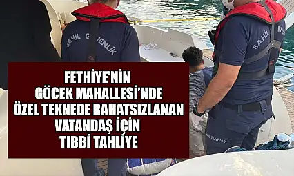 Fethiye Göcek'te özel teknede rahatsızlanan vatandaş için tıbbi tahliye
