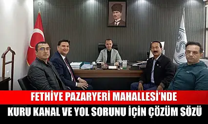 Fethiye Pazaryeri Mahallesi'nde kuru kanal ve yol sorunu için çözüm sözü
