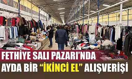 Fethiye Salı Pazarı'nda ayda bir 'İkinci El' alışverişi