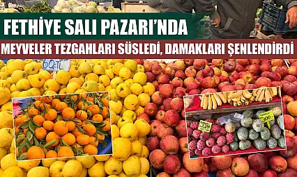 Fethiye Salı Pazarı'nda meyveler tezgahları süsledi, damakları şenlendirdi