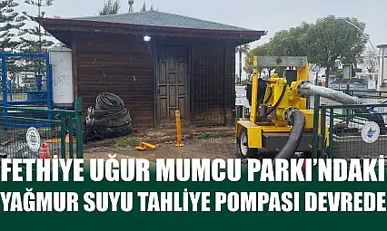 Fethiye Uğur Mumcu Parkı'ndaki yağmur suyu tahliye pompası devrede