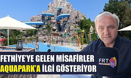 Fethiye'ye Gelen Misafirler Aquapark'a İlgi Gösteriyor