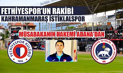 Fethiyespor'un Rakibi Kahramanmaraş İstiklalspor