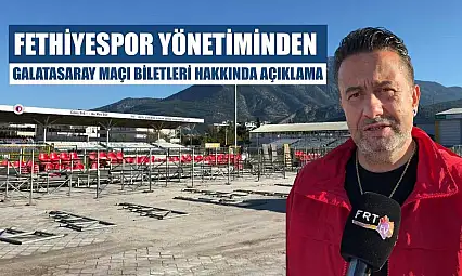 Fethiyespor Yönetiminden Galatasaray Maçı Biletleri Hakkında Açıklama